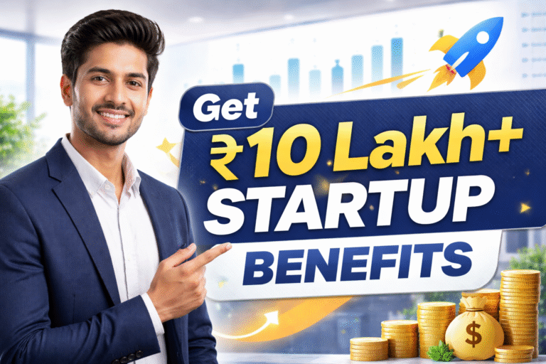 Startup India Registration: How to Get ₹10 Lakh+ Benefits? (Complete Guide 2026)