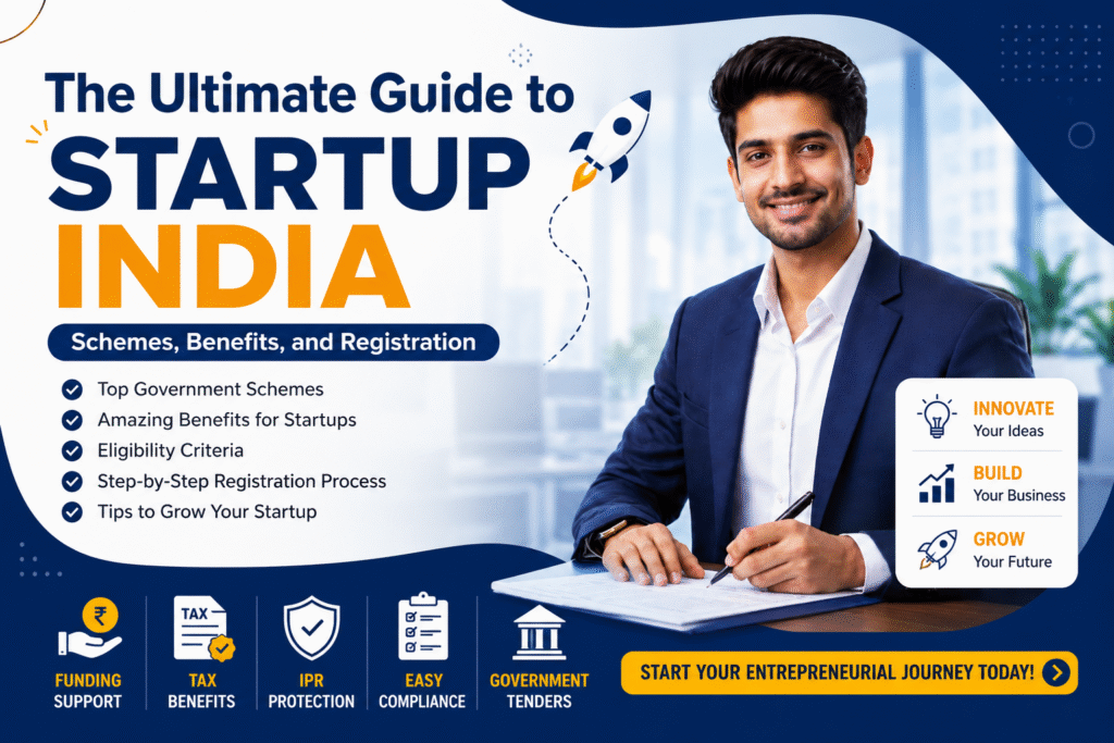 Startup India registration, government schemes for startups, tax benefits for Indian startups, how to register a startup in India, Startup India Seed Fund.